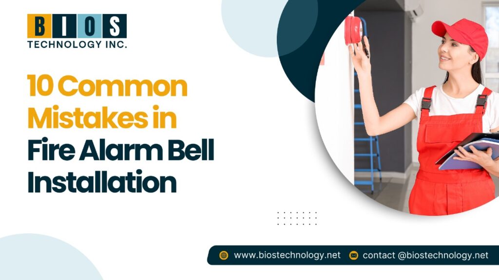 10 Common Mistakes in Fire Alarm Bell Installation