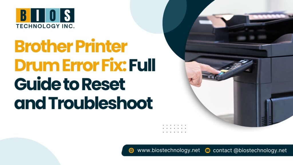 Brother Printer Drum Error Fix: Full Guide to Reset and Troubleshoot