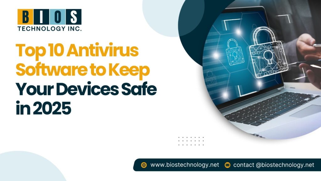 Top 10 Antivirus Software to Keep Your Devices Safe in 2025
