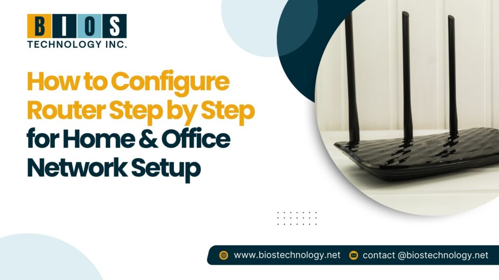 How to Configure Router Step by Step for Home & Office