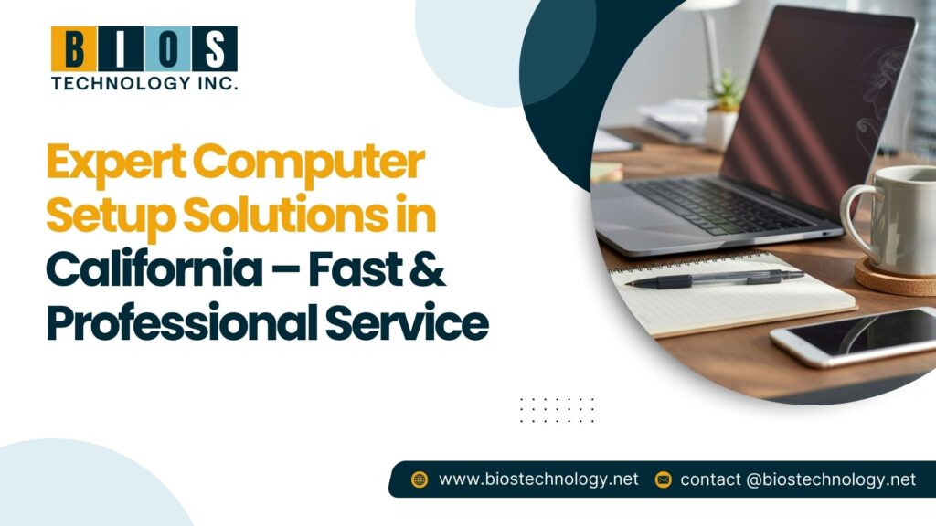 Expert Computer Setup Solutions in California
